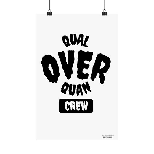 QUAL OVER QUAN CREW POSTER (Black on white)